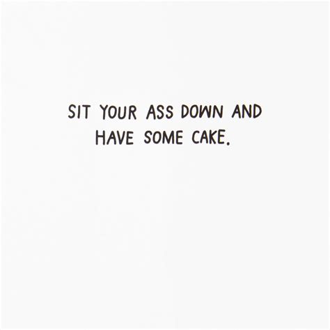 Sit Your Ass Down Funny Birthday Card Greeting Cards Hallmark