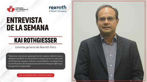 Bosch Rexroth Perú Supera Con Creces Los Niveles Pre Pandemia Y Amplía