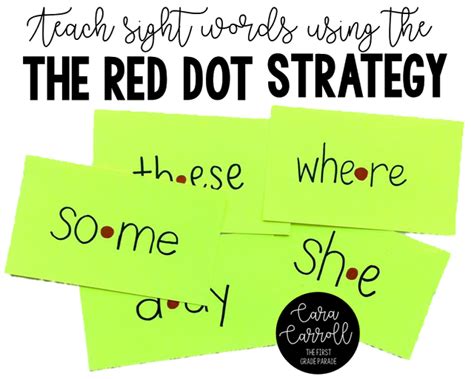 Teaching And Reinforcing Sight Words Using The Red Dot Strategy Helps