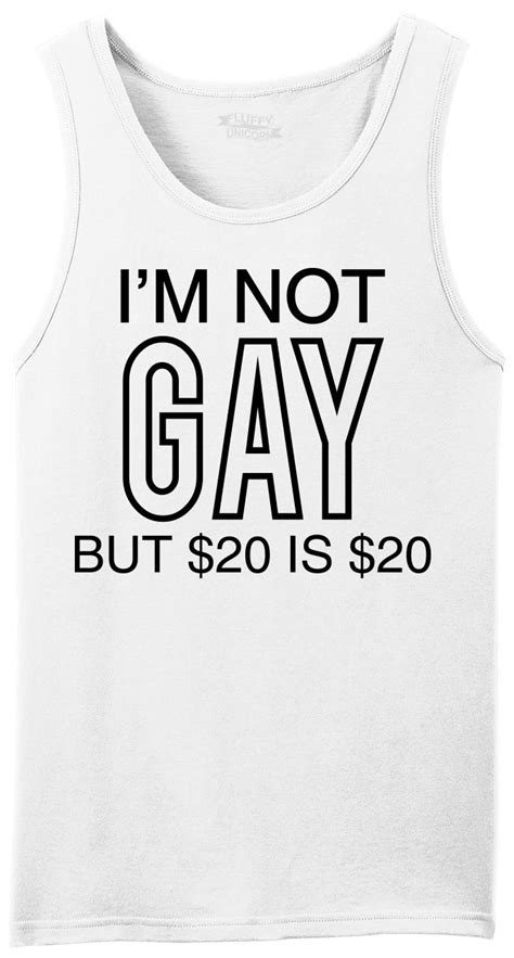 i m not gay but 20 is 20 funny mens tank top sexual humor party sleeveless z3 ebay