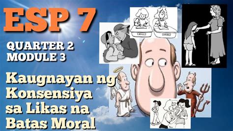 Esp 7 Kaugnayan Ng Konsensiya Sa Likas Na Batas Moral Quarter 2