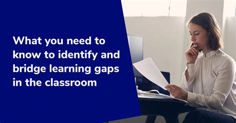 Paper Blog How To Identify And Bridge Learning Gaps In The Classroom