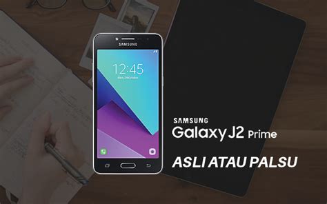 Pilih nanti jika ada pertanyaan untuk ,menyambungkan ke jaringan. √ Inilah 7 Cara Cek HP Samsung J2 Prime Asli atau Palsu ...