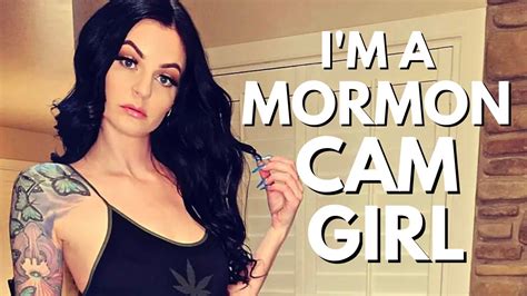 I M A Mormon Cam Girl Youtube