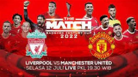 Jadwal Mu Vs Liverpool Duel Dua Tim Raksasa Liga Inggris Yang Kini