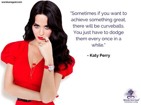 Quotes Top 101 Motivational Quotes By Katy Perry Words Are God