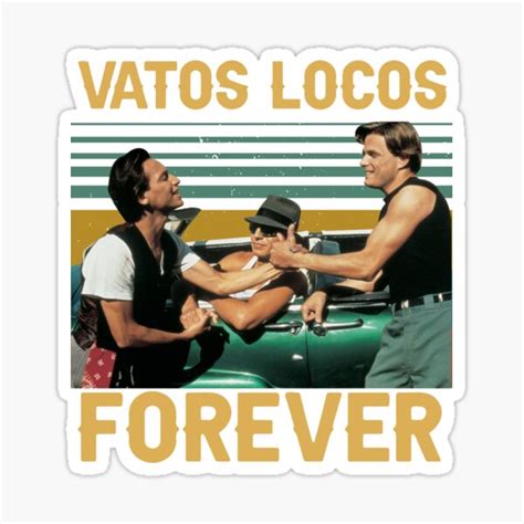 Vatos Locos Forever Sticker By Mnbhga Redbubble
