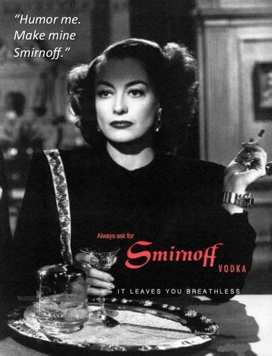 Meme Joan Crawford Mommie Dearest Smirnoff Classic Vodka Ad Humoresque