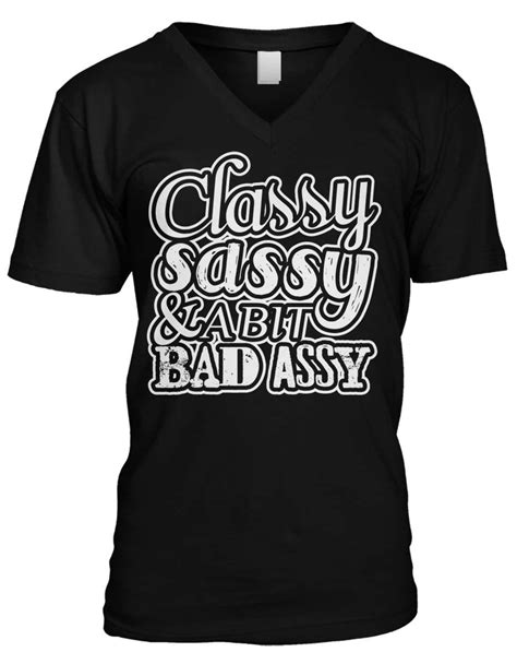 classy sassy and a bit bad assy funny sayings slogans mens v neck t shirt ebay