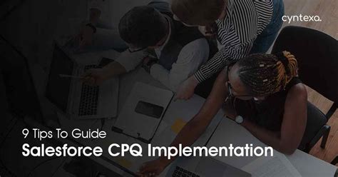 Tips To Guide Salesforce Cpq Implementation
