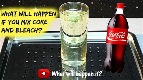 What Will Happen If You Mix Coke And Bleach Youtube