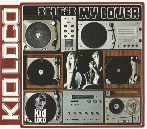 Kid Loco Shes My Lover Veröffentlichungen Discogs