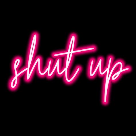 Shut Up Pink Neon Glowing Stickers And More Pink Neon Sign Hot Pink