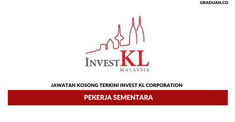 Kerja kosong kerajaan & swasta mengikut negeri. Permohonan Jawatan Kosong Invest KL Corporation ...