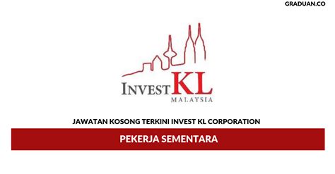 Lawatan sambil belajar ini dapat memberi. Permohonan Jawatan Kosong Invest KL Corporation ...