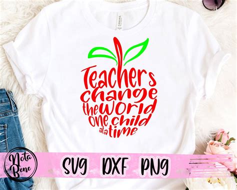 Teachers Change The World One Child At A Time Svg Cut File Etsy Uk