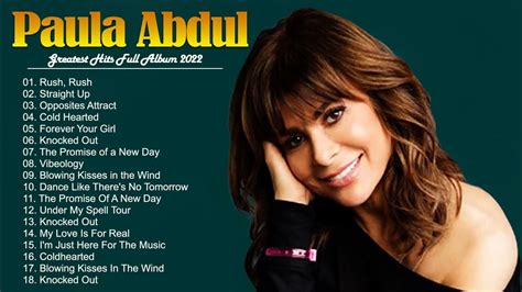 Paula Abdul Greatest Hits Full Album 2022 Best Of Paula Abdul Playlsit 2022 Paula Abdul