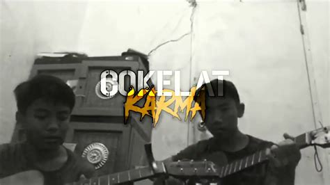 Chord sumber kencono indie dunia menggila. Reff Cokelat - Karma Cover By Arrive Music - YouTube