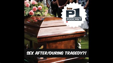 P1 Podcast Sex And Tragic Events Youtube