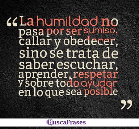 Disfruta De M S De Im Genes Con Frases De Humildad Y Sencillez