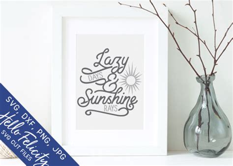 Summer Lazy Days Sunshine Rays Svg Cutting Files By Hello Felicity