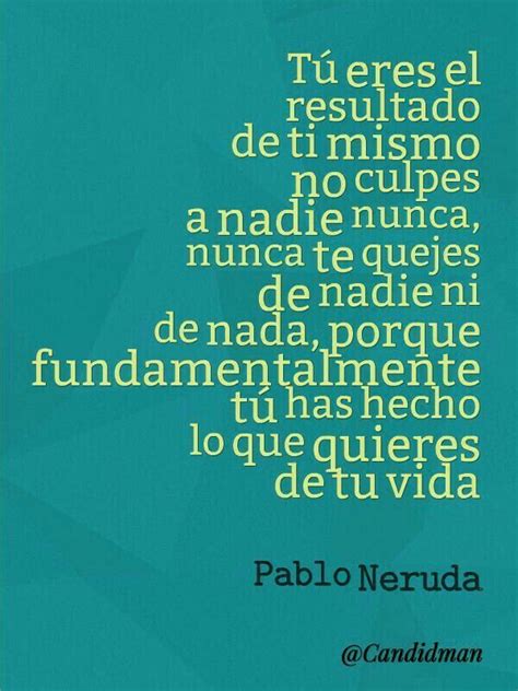 Pablo Neruda Frases Sabias Frases Inspiradoras