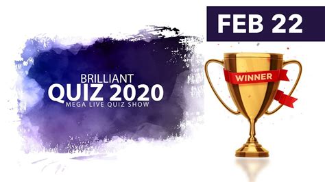 Winner Announcement Feb 22 Brilliant Quiz 2020 Youtube
