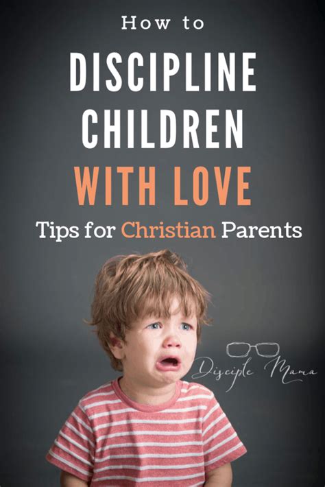 How To Discipline Children With Love Tips For Christian Parents