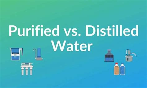 Distilled Water Vs Purified Water Which Is Better For You