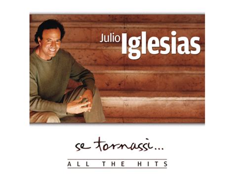 Download Julio Iglesias Se Tornassiall The Hits Album Mp3 Zip