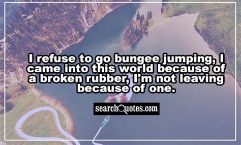 Bungee Jumping Quotes Quotations And Sayings 2020