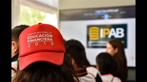 El Ipab Presente En La Semana Nacional De Educación Financiera 2019