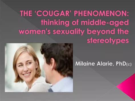 Ppt The ‘cougar Phenomenon Thinking Of Middle Aged Womens