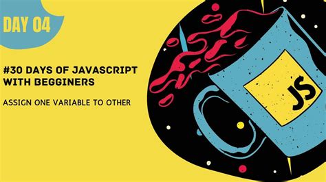 Assigning Value Of A Variable To Other 30 Days Of Javascript