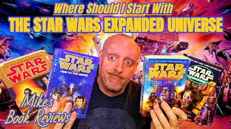 Not Sure Where To Start With The Star Wars Expanded Universe I Think I