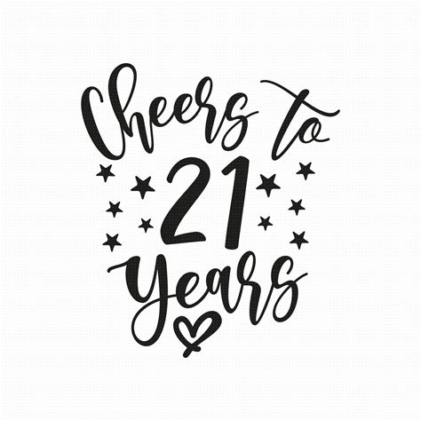 Cheers To 21 Years Svg Png Eps Pdf Files 21 Birthday 21st Birthday Birthday Svg Wine Glass