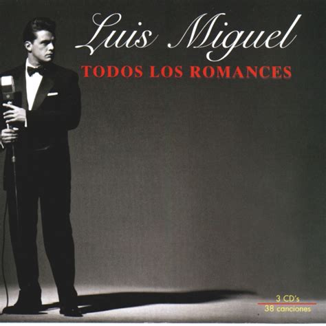 Todos Los Romances” álbum De Luis Miguel En Apple Music