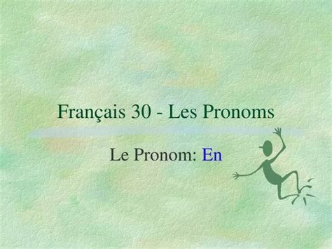 Ppt Français 30 Les Pronoms Powerpoint Presentation Free Download