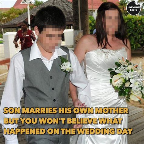 Son Marries His Own Mother But You Wont Believe What Happened On The Wedding Day Son Marries