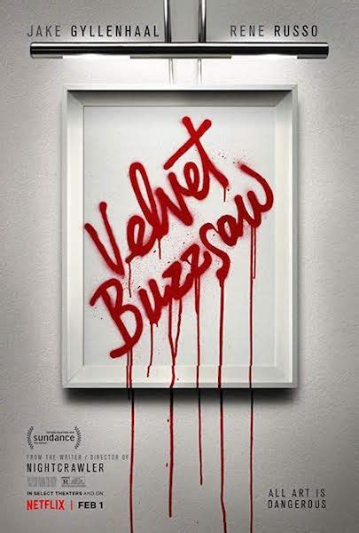 Critique De Velvet Buzzsaw De Dan Gilroy Avec Jake Gyllenhaal Et Rene