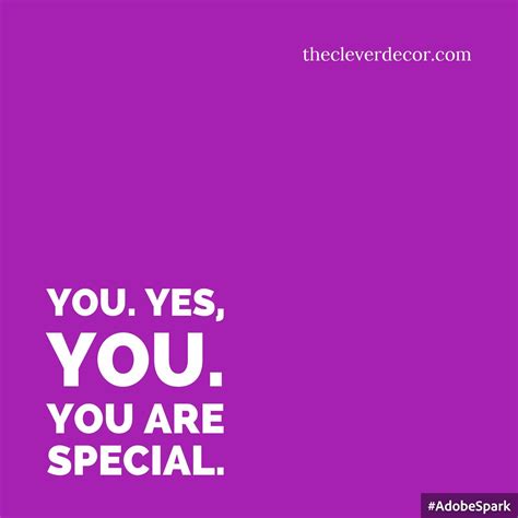 So Very Special And Never 4get It You Are Special Quotes Truth