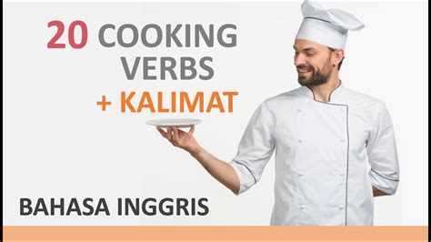 Modal auxiliary verbs terdiri dari: 20 COOKING VERBS YANG SERING DIGUNAKAN BESERTA KALIMATNYA ...