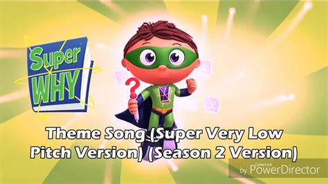 Super Why Theme Song Super Very Low Pitch Version Season 2 Version