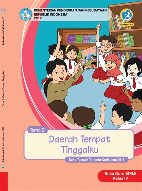 Kelas IV Tema 8 Daerah Tempat Tinggalku Buku Guru SIPLah IntanOnline