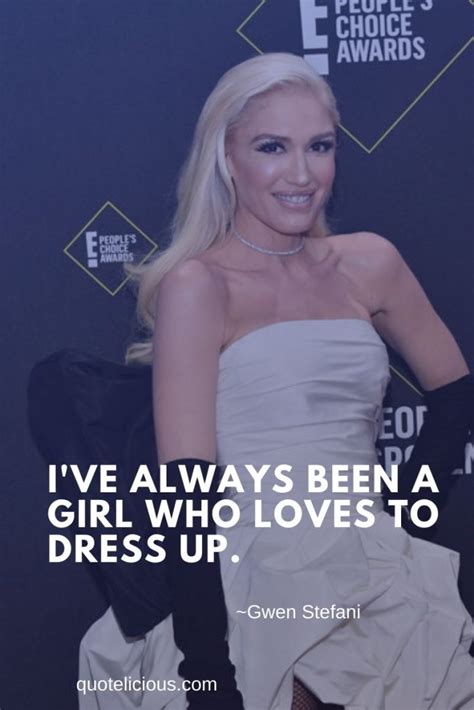 Best Gwen Stefani Quotes And Sayings With Images
