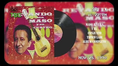 Maso Rivera Y El Conjunto Tipico Ladi Album Completo Youtube