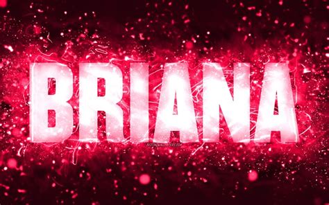 Download Wallpapers Happy Birthday Briana K Pink Neon Lights Briana Name Creative Briana