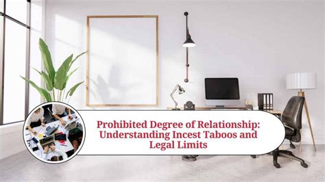 Prohibited Degree Of Relationship Understanding Incest Taboos And Legal Limits