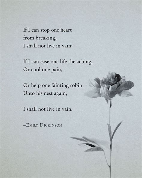 Emily Dickinson Quote If I Can Stop One Heart From Breaking I Shall Not Live In Vain Part One