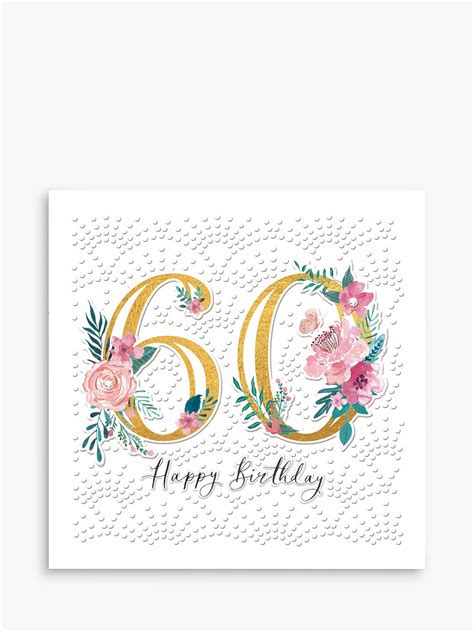 A very happy 60th birthday to a real beauty. Woodmansterne Floral 60th Birthday Card at John Lewis ...